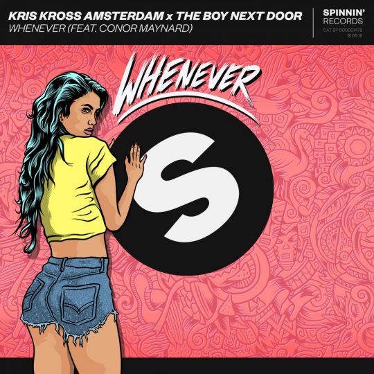 Kris Kross Amsterdam & The Boy Next Door ft. Conor